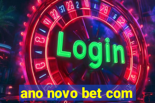 ano novo bet com